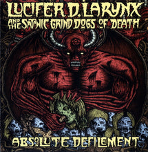 Lucifer D. Larynx And The Satanic Grind Dogs Of Death: Absolute Defilement CD