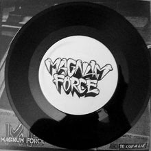 Magnum Force: Self-Loathing 7"