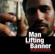 Man Lifting Banner: The Revolution Continues 2x12"