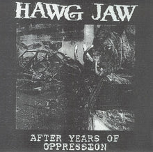 Manchurian Candidates / Hawg Jaw: Deceived Enlightened Ignorant Aware / After Years Of Oppression 7"