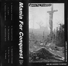 Mania For Conquest: Are We Doomed To Repeat The Mistakes Of Our Past? cassette