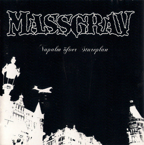 Massgrav: Napalm Över Stureplan CD