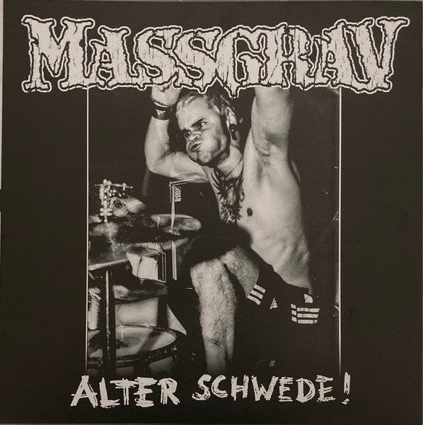 Massgrav / Proteststorm: Alter Schwede! / Din Tid Kommer Inte 7