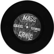 MassGrave / In Disgust: MassGrave / San Jose True Grind Fucks 7"