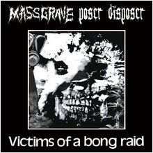 Massgrave / Poser Disposer: Victims Of A Bong Raid 7"