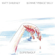 Matt Sweeney & Bonnie "Prince" Billy: Superwolf 12"