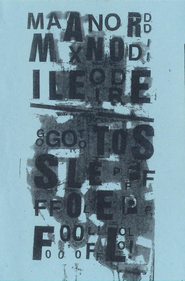 Max Nordile: Go To Sleep, Fool! Cassette