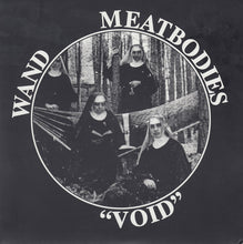 Meatbodies / Wand: Void 7"