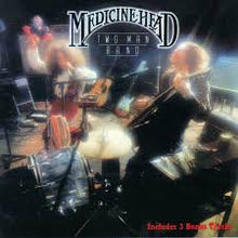 Medicine Head: Two Man Band CD