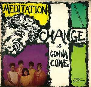 Meditation Singers: Change Is Gonna Come 12"