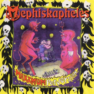 Mephiskapheles: Maximum Perversion 12"