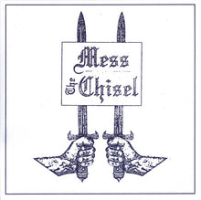 Mess / The Chisel: Mess / The Chisel 7"