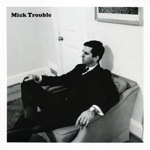 Mick Trouble: It’s Mick Trouble’s Second LP 12"