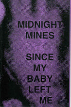 Midnight Mines: Since My Baby Left Me cassette