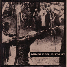Mindless Mutant: S/T 7"