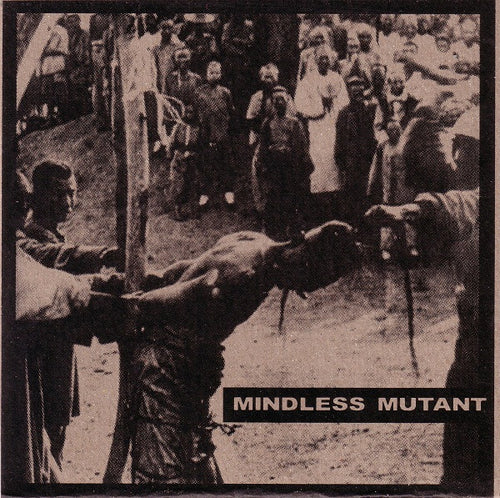 Mindless Mutant: S/T 7