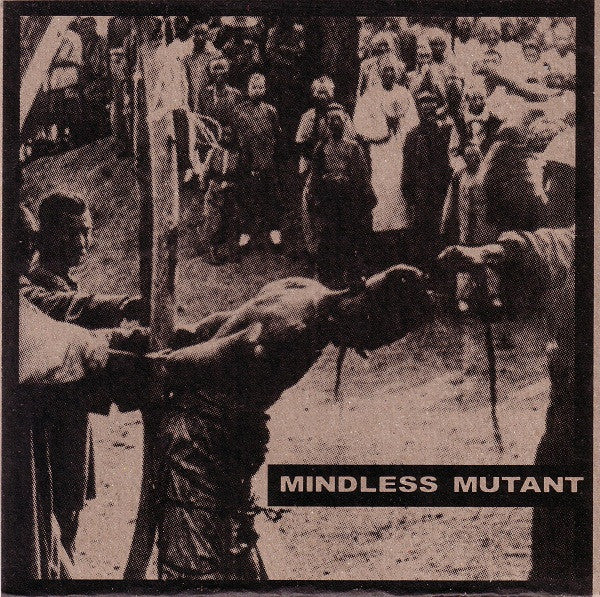 Mindless Mutant: S/T 7