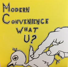Modern Convenience: What U? 7"