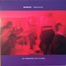 Moonface: Organ Music Not Vibraphone Like I'd Hoped 12"