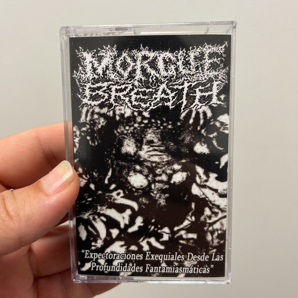Morgue Breath: Expectoraciones Exequiales Desde Las Profundidades Fantamiasmáticas cassette