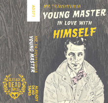 Mr. Transylvania: Young Master In Love With Himself cassette