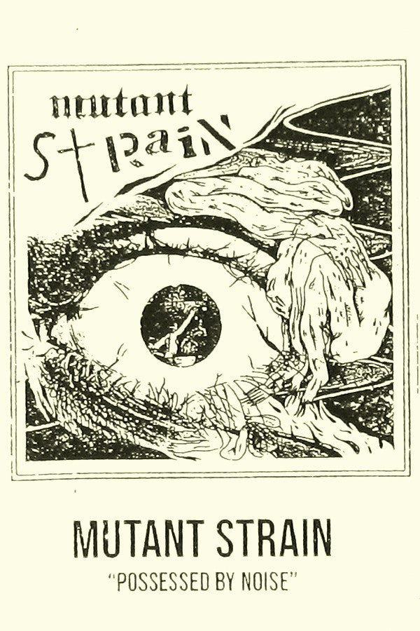 Mutant Strain: Possessed By Noise Cassette