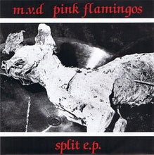 M.V.D / Pink Flamingos: Split E.P. 7"