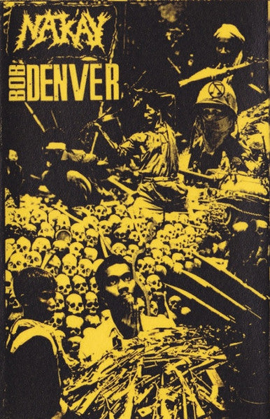 Nak'ay / Bob Denver: Split cassette