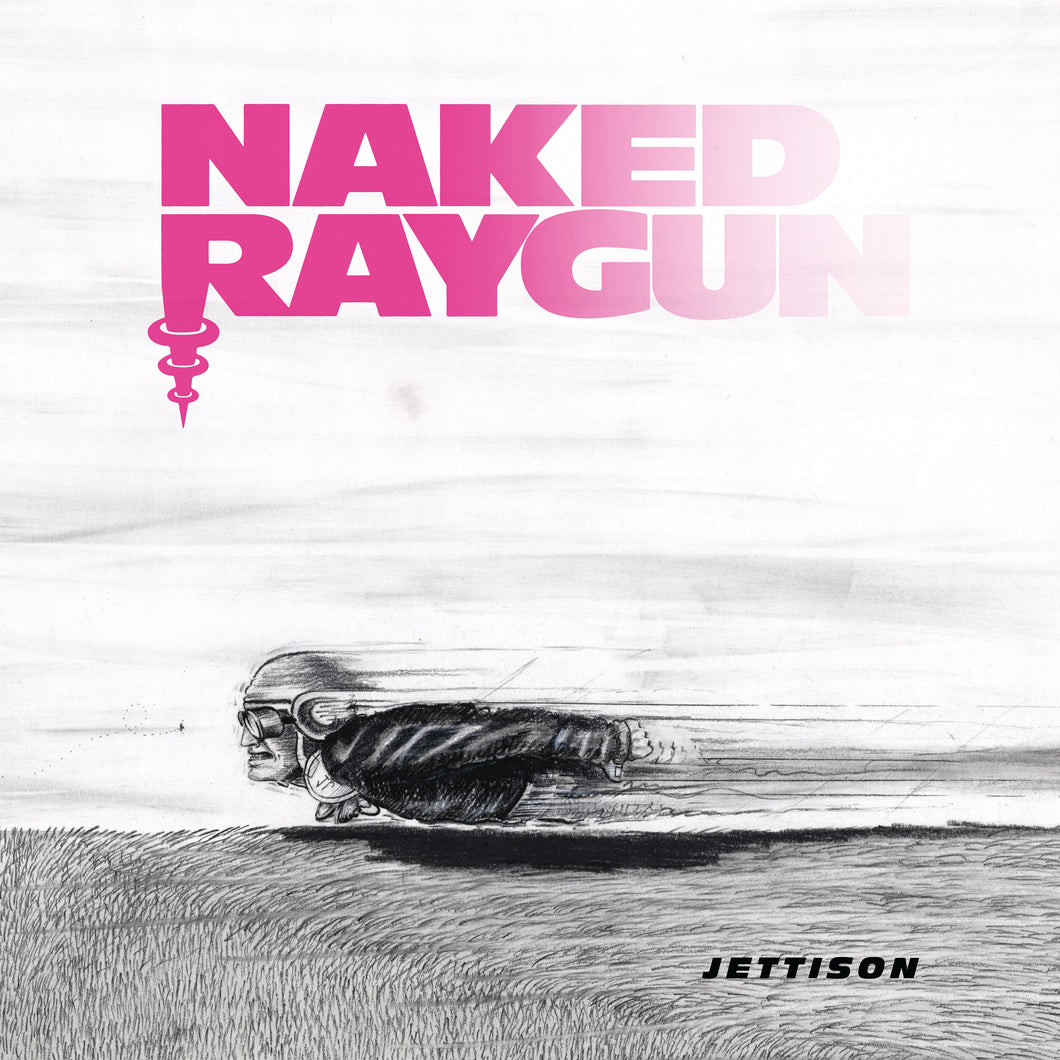 Naked Raygun: Jettison 12