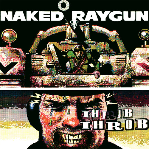 Naked Raygun: Throb Throb 12