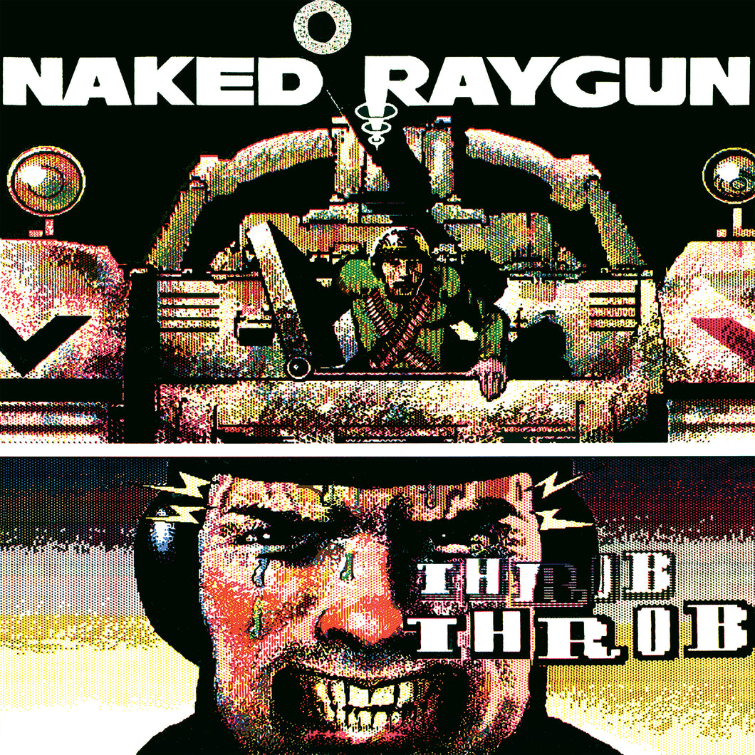 Naked Raygun: Throb Throb 12