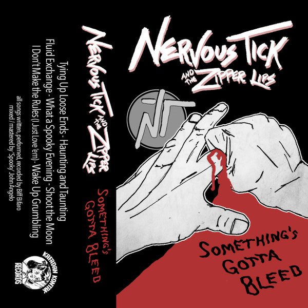 Nervous Tick And The Zipper Lips: Something's Gotta Bleed cassette