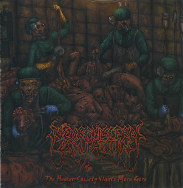 Neuro-Visceral Exhumation: The Human Society Wants More Gore CD