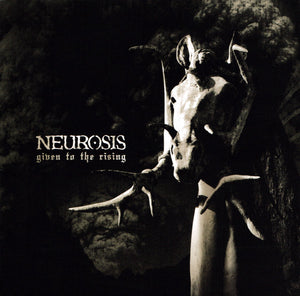 Neurosis: Given To The Rising CD