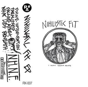 Nihilistic Fit: I Don't Wanna Relate Cassette