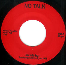 No Talk: Invade Iran 7"