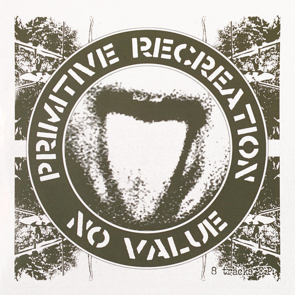 No Value: Primitive Recreation E.P. 7