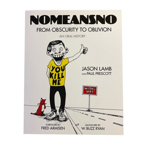 NoMeansNo: From Obscurity to Oblivion - An Oral History book