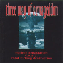 Nuclear Devastation / Clotted Symmetric Sexual Organ / Total Fucking Destruction: Three Way Of Armageddon CD