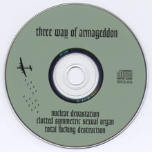 Nuclear Devastation / Clotted Symmetric Sexual Organ / Total Fucking Destruction: Three Way Of Armageddon CD