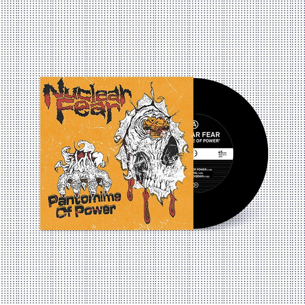 Nuclear Fear: Pantomime of Power 7” (green vinyl)