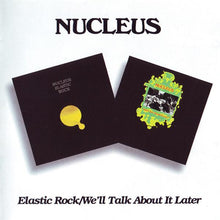 Nucleus: Elastic Rock / We'll Talk About It Later 2xCD