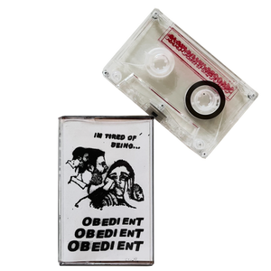 Obedient: I'm Tired Of Being... cassette