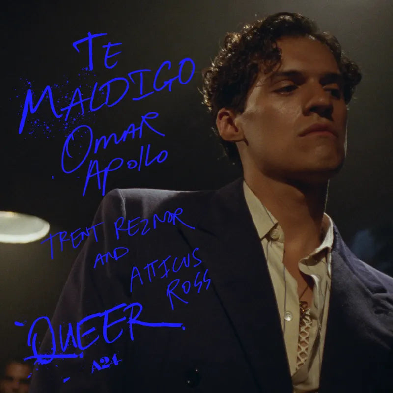 Omar Apollo, Trent Reznor & Atticus Ross: Te Maldigo 7