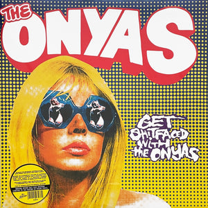 Onyas: Get Shitfaced With The Onyas 12"