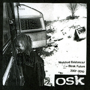 OSK: Wretched Existence//Bleak Future 2007-2010 CD
