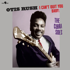 Otis Rush: I Can't Quit You Baby / The Cobra Sides 12"