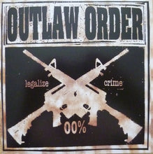 Outlaw Order: Legalize Crime 7"