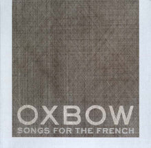Oxbow: Songs For The French 12"