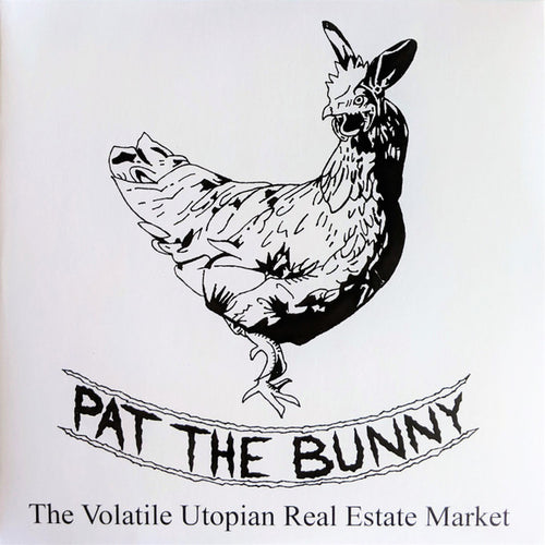 Pat the Bunny: The Volatile Utopian Real Estate Market 12